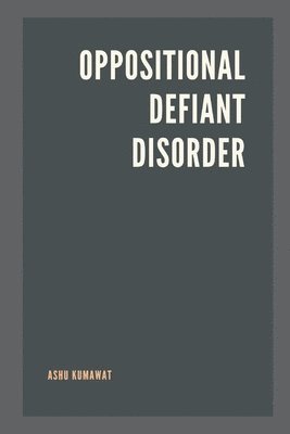 bokomslag Oppositional Defiant Disorder