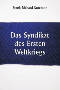 bokomslag Das Syndikat des Ersten Weltkriegs