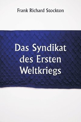 bokomslag Das Syndikat des Ersten Weltkriegs