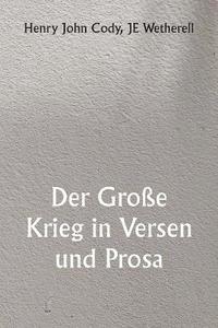 bokomslag Der Groe Krieg in Versen und Prosa