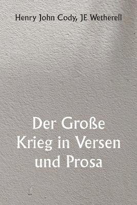 Große Krieg in Versen und Prosa