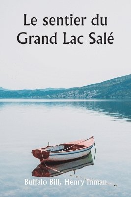 Le sentier du Grand Lac Sal 1