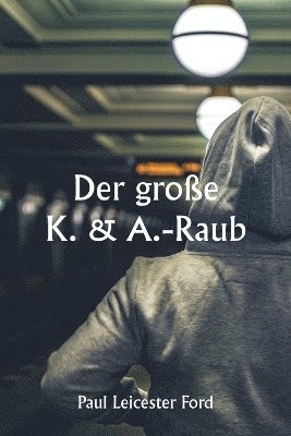 bokomslag große K. & A.-Raub