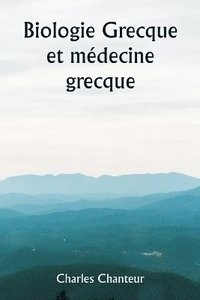 bokomslag Biologie grecque et mdecine grecque