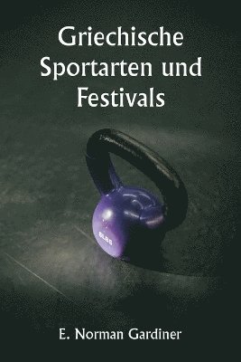 bokomslag Griechische Sportarten und Festivals