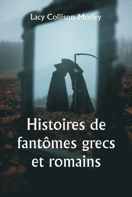 Histoires de fantmes grecs et romains 1