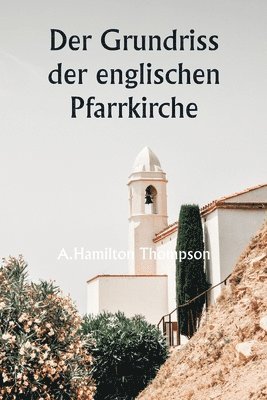 bokomslag Grundriss der englischen Pfarrkirche