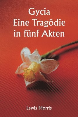 bokomslag Gycia Eine Tragödie in fünf Akten