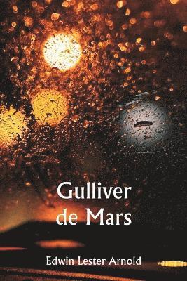 bokomslag Gulliver de Mars