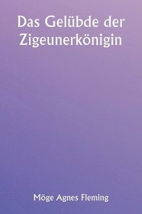 bokomslag Das Gelbde der Zigeunerknigin