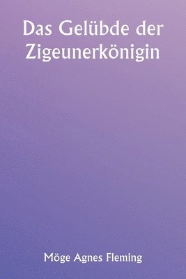 bokomslag Das Gelbde der Zigeunerknigin