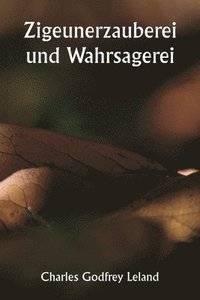 bokomslag Zigeunerzauberei und Wahrsagerei