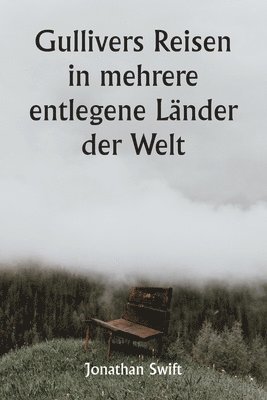 bokomslag Gullivers Reisen in mehrere entlegene Länder der Welt