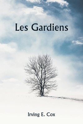 Les gardiens 1