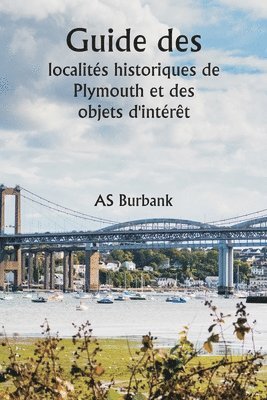 bokomslag Guide des localités historiques de Plymouth et des objets d'intérêt