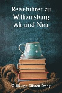 bokomslag Reiseführer zu Williamsburg Alt und Neu