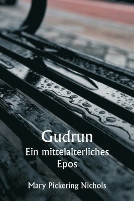 bokomslag Gudrun Ein mittelalterliches Epos
