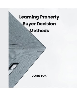 John Lok, JOHN LOK - Learning Property Buyer Decision Methods, Häftad