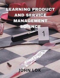 bokomslag Learning Product And Service Management Science