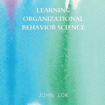 Learning Organizational Behavior Science 1