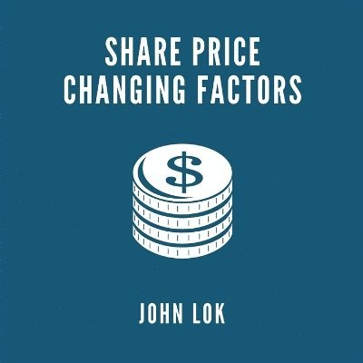 John Lok, JOHN LOK - Share Price Changing Factors, Häftad