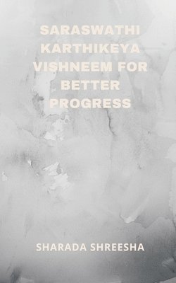 bokomslag saraswathi karthikeya vishneem for better progress