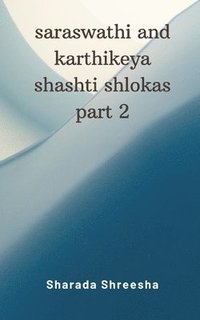 bokomslag saraswathi and karthikeya shashti shlokas part 2