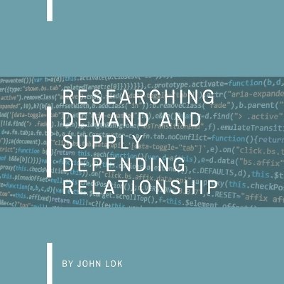 John Lok, JOHN LOK - Researching Demand And Supply Depending Relationship, Häftad