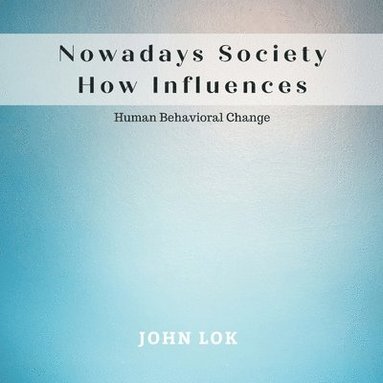 bokomslag Nowadays Society How Influences