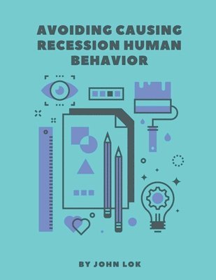 bokomslag Avoiding Causing Recession Human Behavior