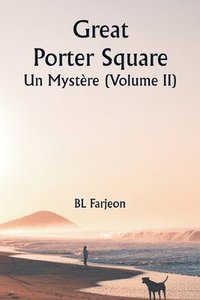 bokomslag Great Porter Square Un Mystre (Volume II)