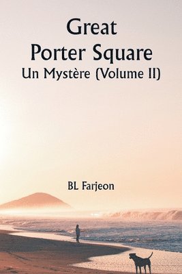 Great Porter Square Un Mystre (Volume II) 1