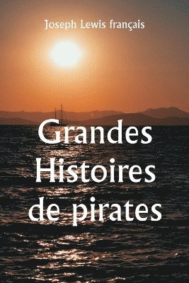 Grandes histoires de pirates 1