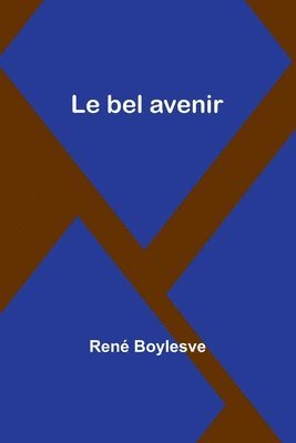 bokomslag Le bel avenir