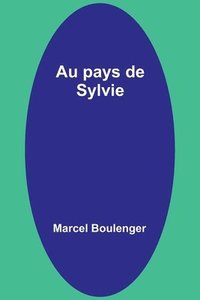 bokomslag Au pays de Sylvie