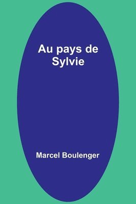 bokomslag Au pays de Sylvie