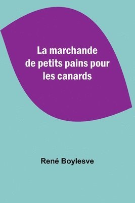 bokomslag La marchande de petits pains pour les canards