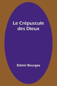 bokomslag Le Crpuscule des Dieux