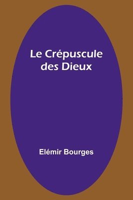 bokomslag Le Crepuscule des Dieux