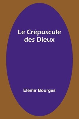 bokomslag Le Crépuscule des Dieux