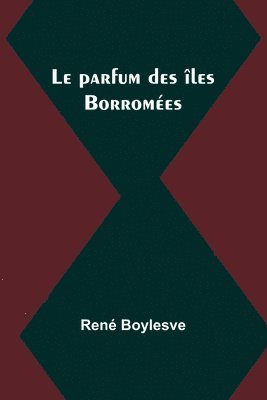 bokomslag Le parfum des îles Borromées