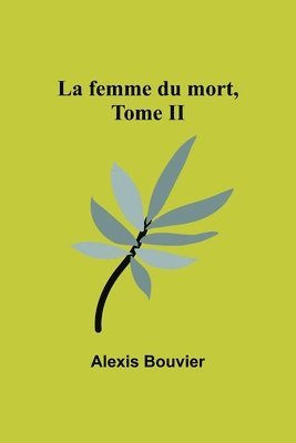 bokomslag La femme du mort, Tome II