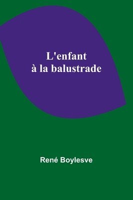 bokomslag L'enfant à la balustrade