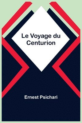 bokomslag Le Voyage du Centurion