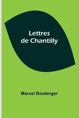 bokomslag Lettres de Chantilly