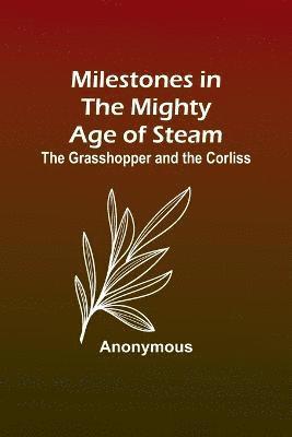 bokomslag Milestones in the Mighty Age of Steam