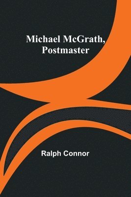 Michael McGrath, Postmaster 1