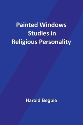 bokomslag Painted Windows Studies in Religious Personality