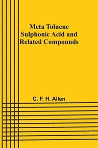 bokomslag Meta Toluene Sulphonic Acid and Related Compounds