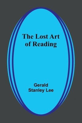 bokomslag The Lost Art of Reading